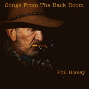 Phil Hooley – Songs From The Back Room (2021) (ALBUM ZIP)