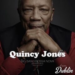 Quincy Jones – Oldies Selection Big Band Bossa Nova Remastered (2021) (ALBUM ZIP)