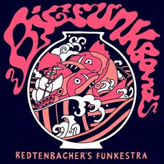 Redtenbacher’s Funkestra – Big Funk Band (2021) (ALBUM ZIP)