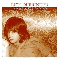 Rick Derringer – Feels So Good [Live 1980] (2021) (ALBUM ZIP)