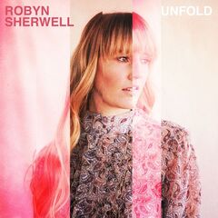 Robyn Sherwell – Unfold (2021) (ALBUM ZIP)