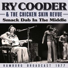 Ry Cooder – Smack Dab In The Middle (2021) (ALBUM ZIP)