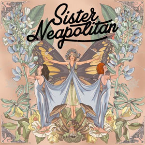 Sister Neapolitan – Sister Neapolitan (2021) (ALBUM ZIP)