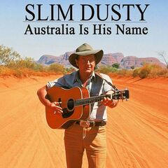 Slim Dusty – Australia Is His Name (2021) (ALBUM ZIP)
