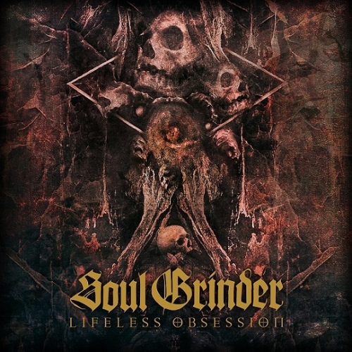 Soul Grinder – Lifeless Obsession (2021) (ALBUM ZIP)
