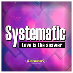 Systematic – Love Is The Answer (2021) (ALBUM ZIP)