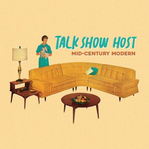 Talk Show Host – Mid-Century Modern (2021) (ALBUM ZIP)