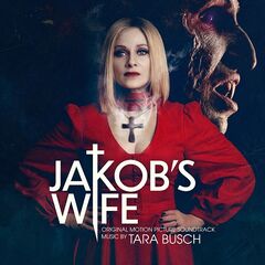 Tara Busch – Jakob’s Wife [Original Motion Picture Soundtrack] (2021) (ALBUM ZIP)