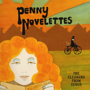 The Cleaners From Venus – Penny Novelettes (2021) (ALBUM ZIP)