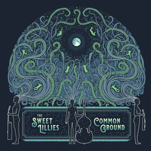The Sweet Lillies – Common Ground (2021) (ALBUM ZIP)