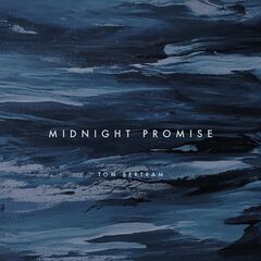 Tom Bertram – Midnight Promise (2021) (ALBUM ZIP)