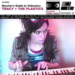 Tracy And The Plastics – Muscler’s Guide To Videonics (2021) (ALBUM ZIP)