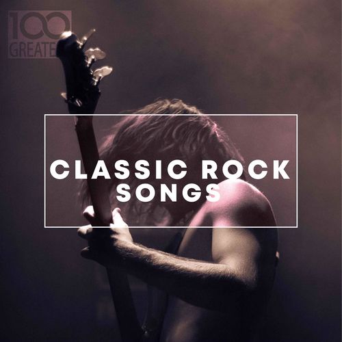 Various Artists – 100 Greatest Classic Rock Songs (2021) (ALBUM ZIP)