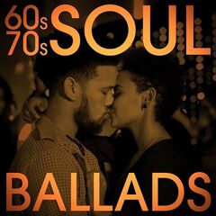 Various Artists – 60s 70s Soul Ballads (2021) (ALBUM ZIP)