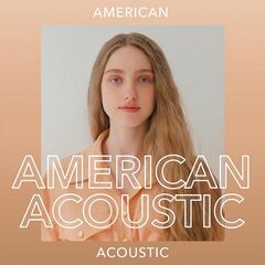 Various Artists – American Acoustic (2021) (ALBUM ZIP)