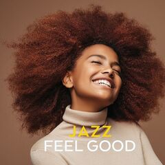Various Artists – Jazz Feel Good (2021) (ALBUM ZIP)