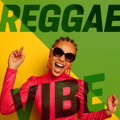 Various Artists – Reggae Vibe (2021) (ALBUM ZIP)