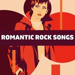 Various Artists – Romantic Rock Songs (2021) (ALBUM ZIP)