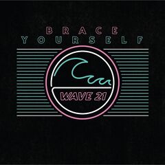 Wave 21 – Brace Yourself (2021) (ALBUM ZIP)