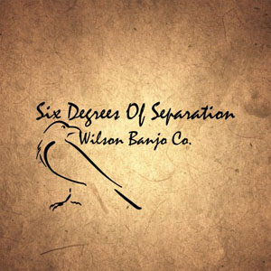 Wilson Banjo Co – Six Degrees Of Separation (2021) (ALBUM ZIP)