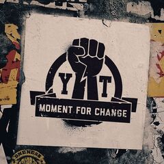 YT – Moment For Change (2021) (ALBUM ZIP)