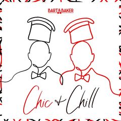 Bart &amp; Baker – Chic &amp; Chill (2021) (ALBUM ZIP)