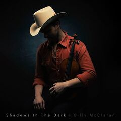 Billy McClaran – Shadows In The Dark (2021) (ALBUM ZIP)