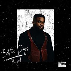 Blezed – Better Days (2021) (ALBUM ZIP)