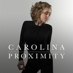 Carolina – Proximity (2021) (ALBUM ZIP)