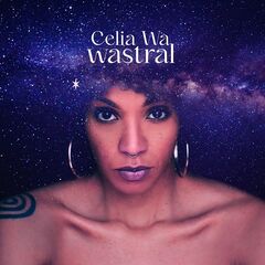 Celia Wa – Wastral (2021) (ALBUM ZIP)