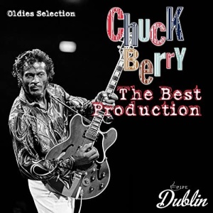 Chuck Berry – Oldies Selection The Best Production (2021) (ALBUM ZIP)