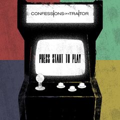 Confessions Of A Traitor – Press Start To Play (2021) (ALBUM ZIP)