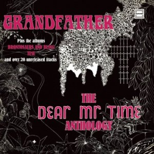 Dear Mr Time – Grandfather: The Dear Mr Time Anthology (2021) (ALBUM ZIP)