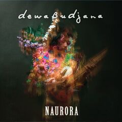 Dewa Budjana – Naurora (2021) (ALBUM ZIP)