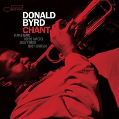 Donald Byrd – Chant Remastered (2021) (ALBUM ZIP)