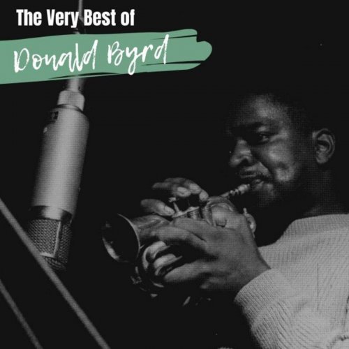 Donald Byrd – The Very Best Of Donald Byrd (2021) (ALBUM ZIP)