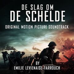 Emilie Levienaise-Farrouch – De Slag Om De Schelde [Original Motion Picture Soundtrack] (2021) (ALBUM ZIP)