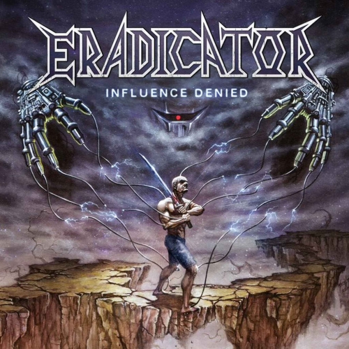 Eradicator – Influence Denied (2021) (ALBUM ZIP)