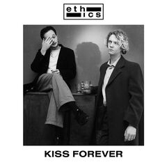 Ethics – Kiss Forever (2021) (ALBUM ZIP)