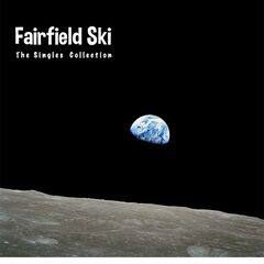 Fairfield Ski – The Singles Collection (2021) (ALBUM ZIP)