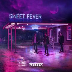 Ferraro – Sweet Fever (2021) (ALBUM ZIP)