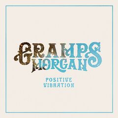 Gramps Morgan – Positive Vibration (2021) (ALBUM ZIP)