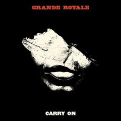 Grande Royale – Carry On (2021) (ALBUM ZIP)