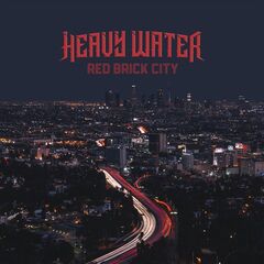 Heavy Water – Red Brick City (2021) (ALBUM ZIP)