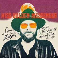 Hiss Golden Messenger – Live In Leeds (2021) (ALBUM ZIP)