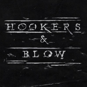 Hookers And Blow – Hookers And Blow (2021) (ALBUM ZIP)