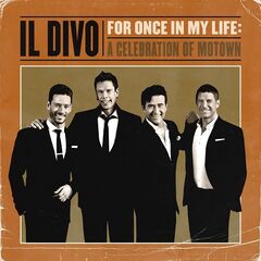 Il Divo – For Once In My Life A Celebration Of Motown (2021) (ALBUM ZIP)