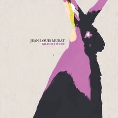 Jean-Louis Murat – Grand Lievre (2021) (ALBUM ZIP)