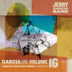 Jerry Garcia Band – Garcia Live Volume 16 November 15th, 1991, Madison Square Garden (2021) (ALBUM ZIP)