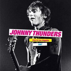 Johnny Thunders – Live In Los Angels 1987 (2021) (ALBUM ZIP)